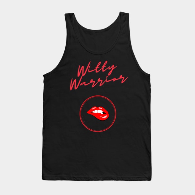 Witty Warrior Sassy Girl Tank Top by TeeOff Design